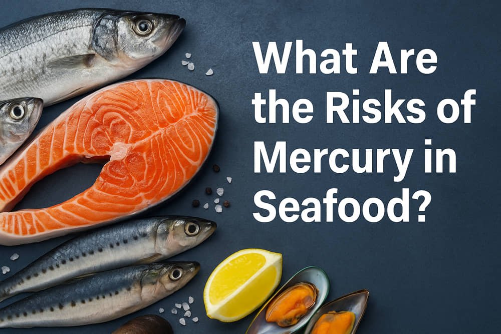 risks of mercury in seafood